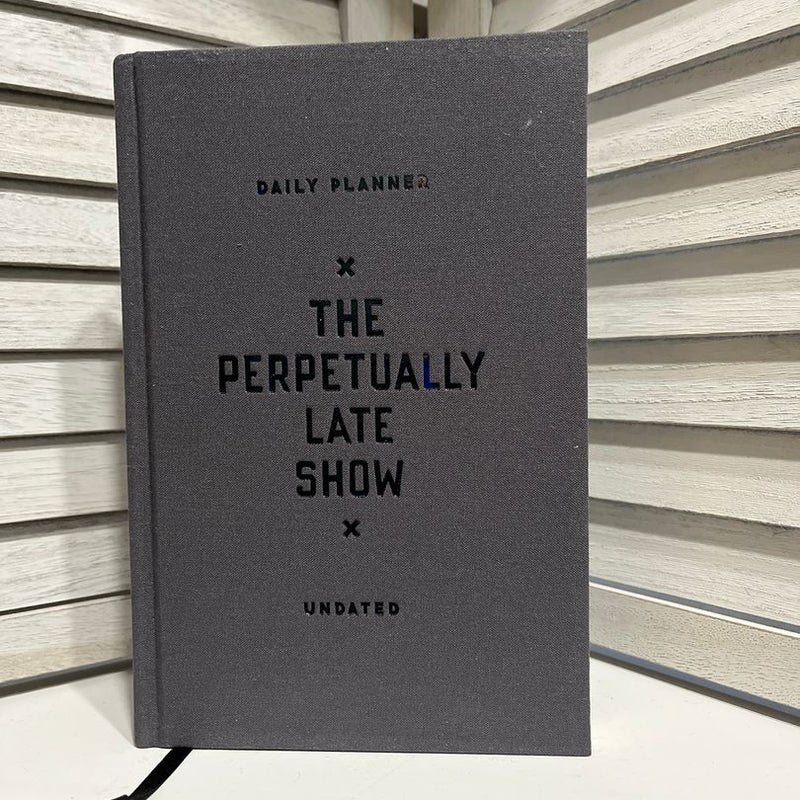 The Perpetual Late Show