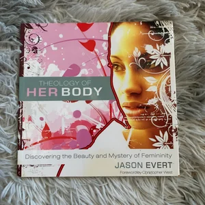 Theology of His Body/Theology of Her Body