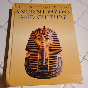 The Encyclopedia of Ancient Myths and Culture