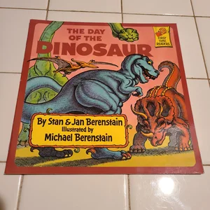Berenstain Bears and the Day of the Dinosaur