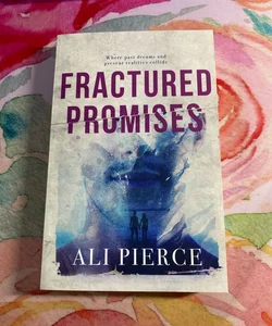 Fractured Promises (signed)