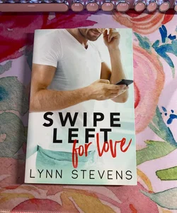 Swipe Left for Love (signed)