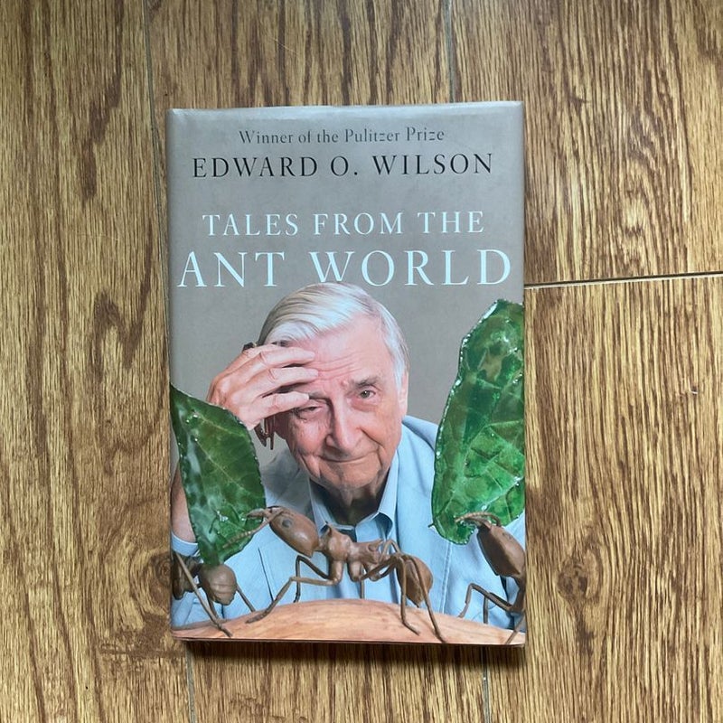 Tales from the Ant World