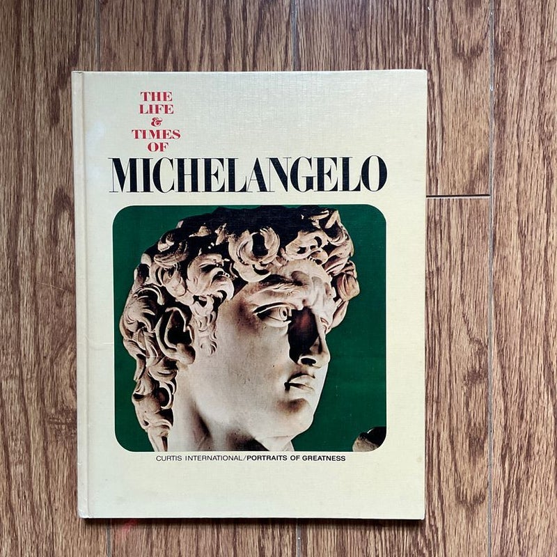 The Life & Times of Michelangelo 