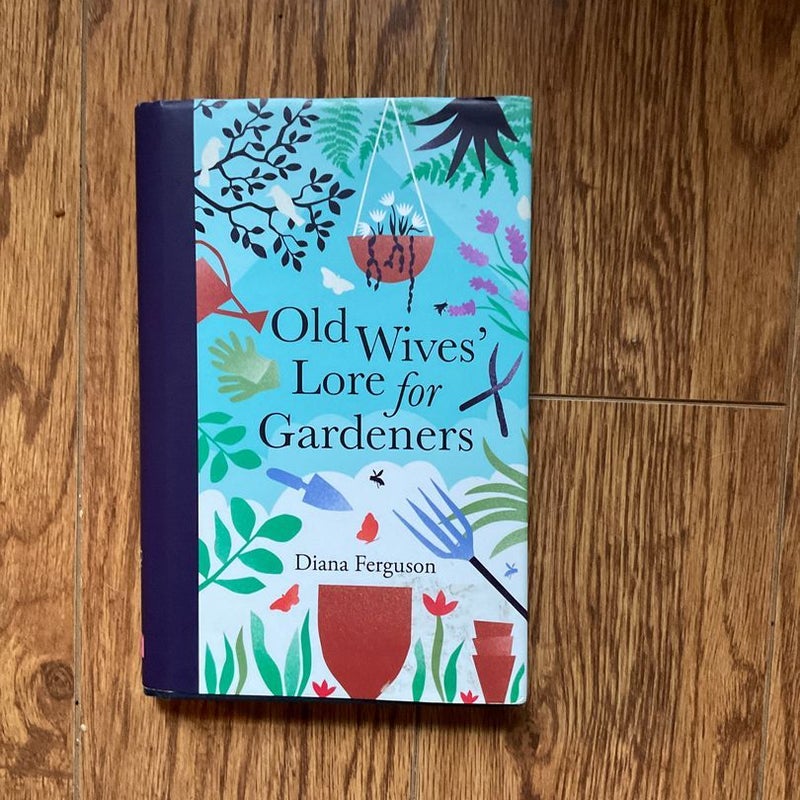 Old Wives' Lore for Gardeners