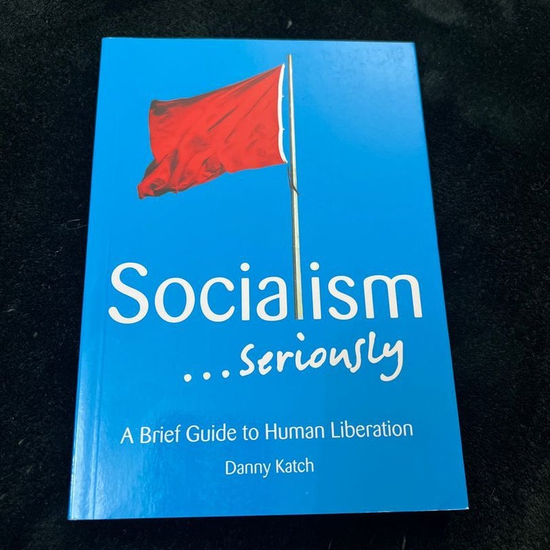 Socialism ... Seriously