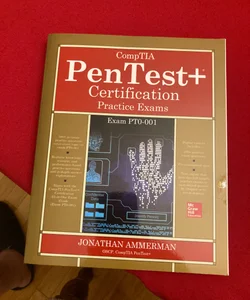 CompTIA PenTest+ Certification Practice Exams (Exam PT0-001)