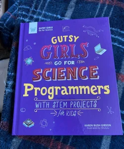 Gutsy Girls Go For Science Programmers