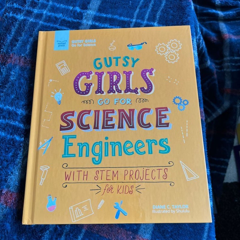 Gutsy Girls Go For Science Engineers 