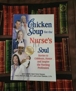 Chicken Soup for the Nurse's Soul