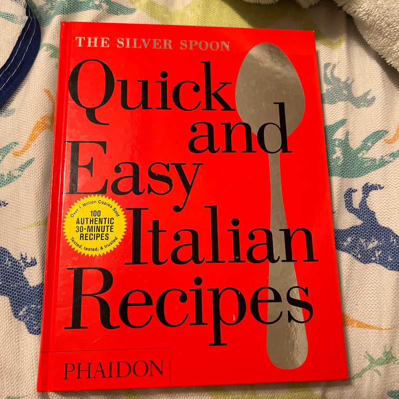 The Silver Spoon Quick and Easy Italian Recipes