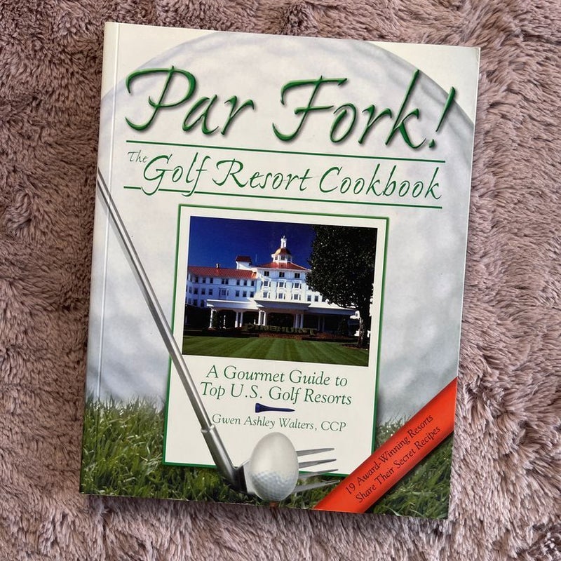Par Fork! the Golf Resort Cookbook