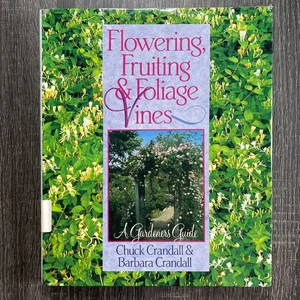 Flowering, Fruiting and Foliage Vines