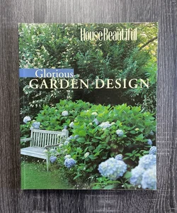 Glorious Garden Design