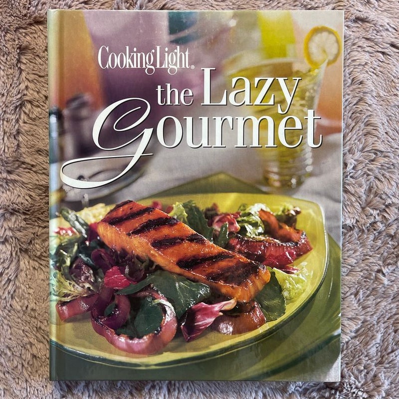 Cooking Light -- The Lazy Gourmet