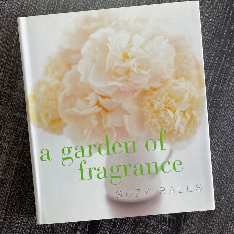 A Garden of Fragrance