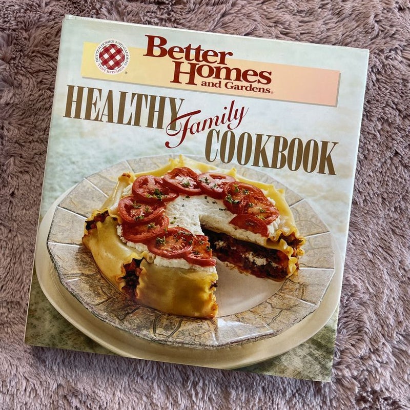 Better Homes and Gardens Healthy Family Cookbook
