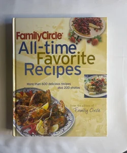 Family Circle All-Time Favorite Recipes