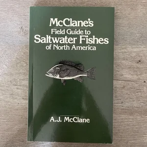 McClane's Guide to Saltwater Fishes of North America