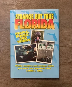 Strange but True Florida
