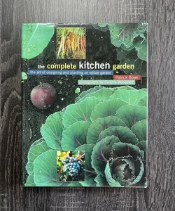 The Complete Kitchen and Garden