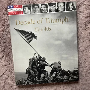 The Decade of Triumph