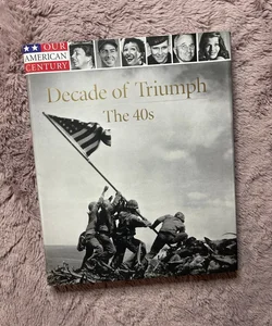 The Decade of Triumph
