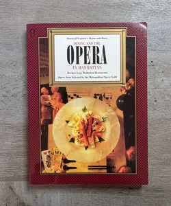 Dining and the Opera in Manhattan
