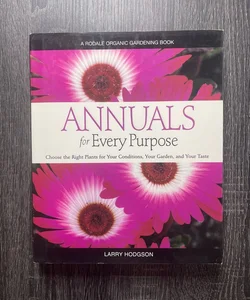 Annuals for Every Purpose