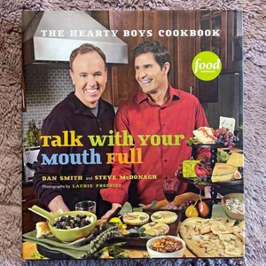 Talk with Your Mouth Full: the Hearty Boys Cookbook