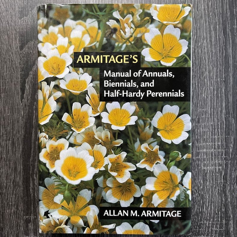 Armitage's Manual of Annuals, Biennials, and Half-Hardy Perennials