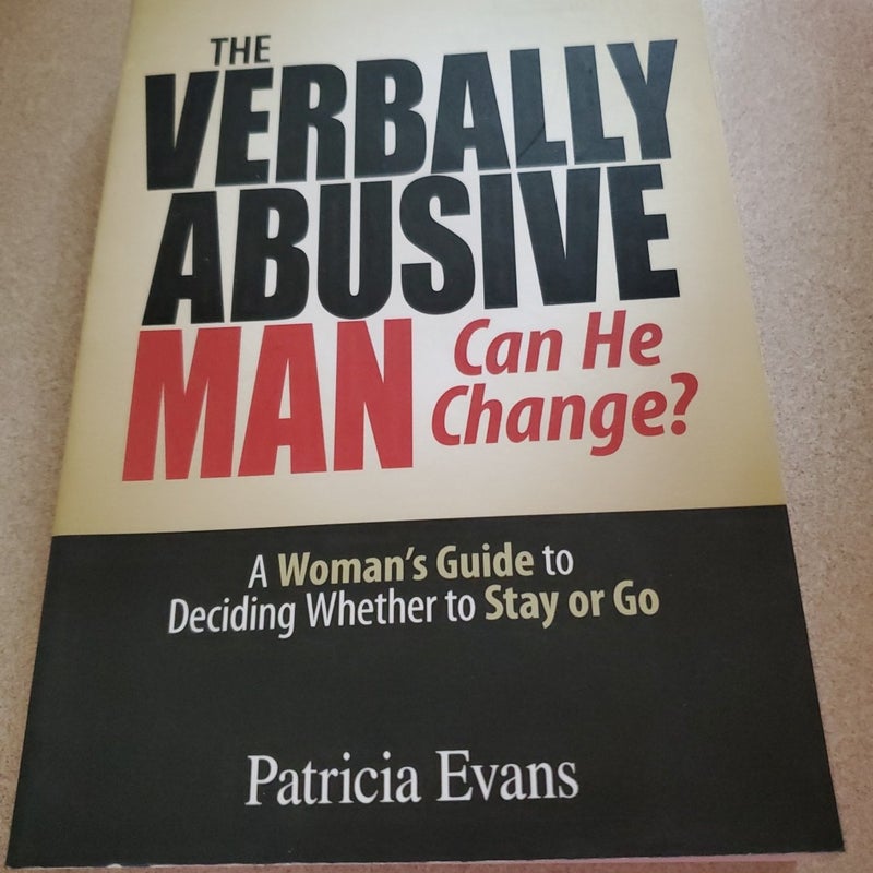 The Verbally Abusive Man - Can He Change?