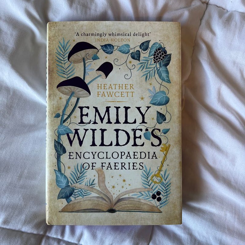 Emily Wilde's Encyclopedia of Faeries by Heather Fawcett, Hardcover