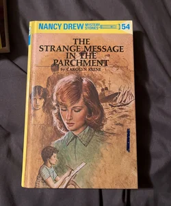 Nancy Drew 54: the Strange Message in the Parchment