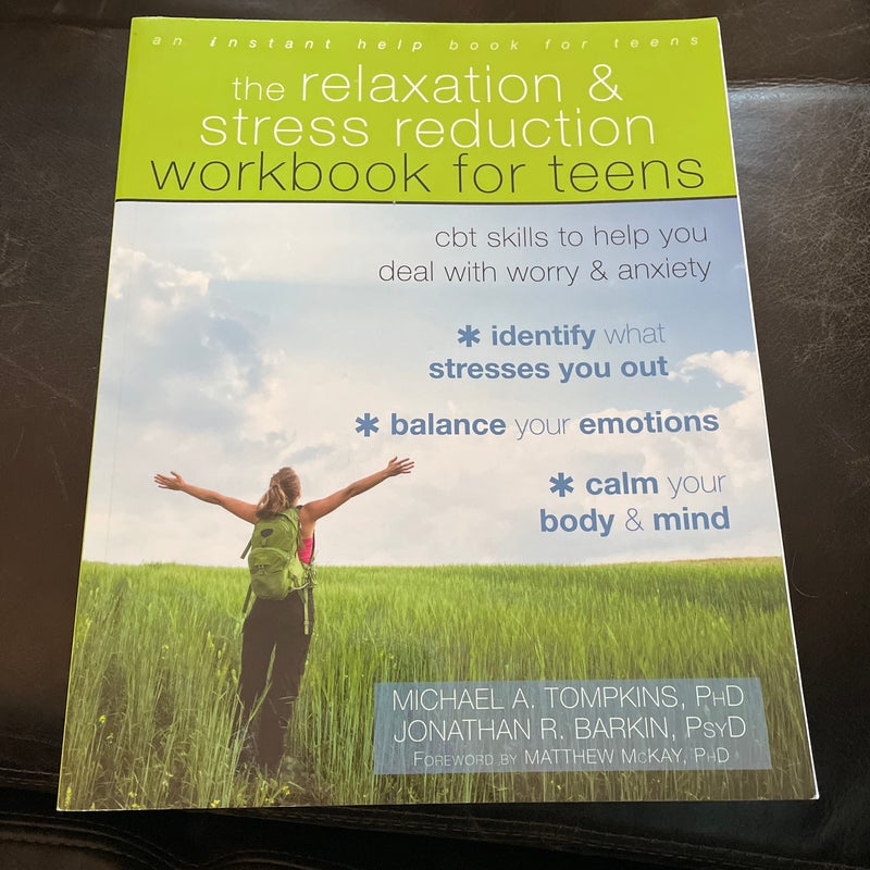 The Relaxation and Stress Reduction Workbook for Teens