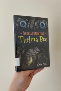 The Peculiar Haunting of Thelma Bee