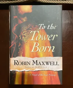 To the tower born