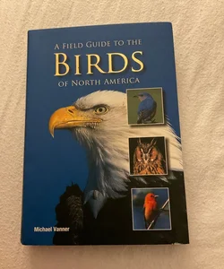 A Field Guide to the Birds of North America 