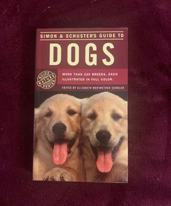 Simon and Schuster's Guide to Dogs