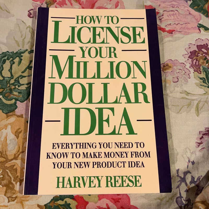 How to License Your Million Dollar Idea