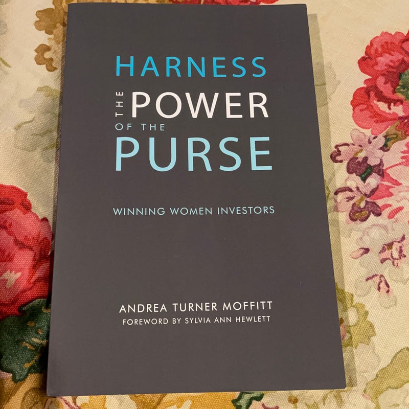 Harness the Power of the Purse: Winning Women Investors