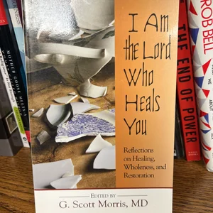 I Am the Lord Who Heals You
