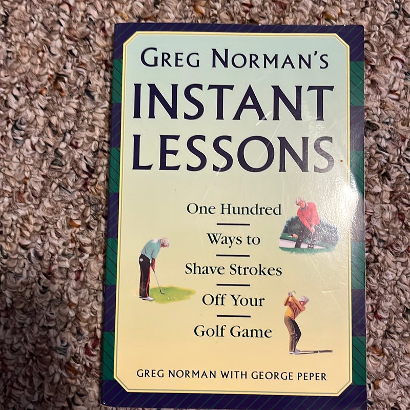 Greg Norman's Instant Lessons