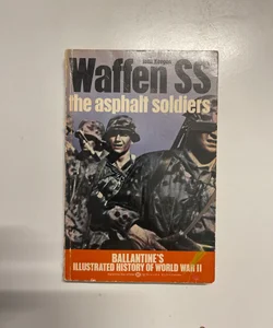 Waffen SS: The Asphalt Soldiers