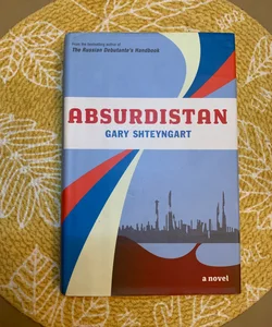 Absurdistan          (SIGNED 1st Edition)
