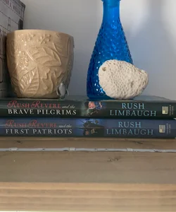 Rush Revere and the Brave Pilgrims and The first patriots 
