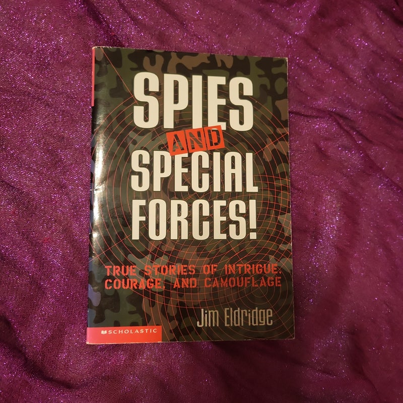 Spies and Special Forces!