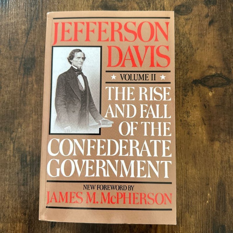 The Rise and Fall of the Confederate Government by Jefferson Davis, Paperback Pangobooks