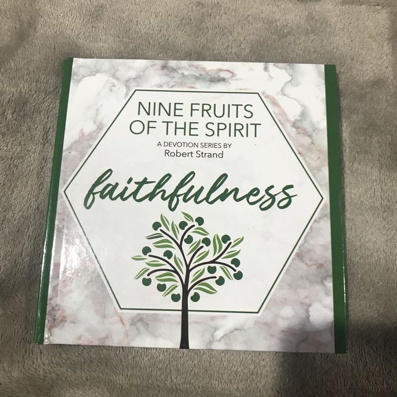 Nine Fruits of the Spirit - Faith