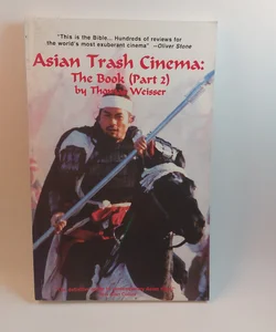 Asian Trash Cinema: The Book (Part 2)